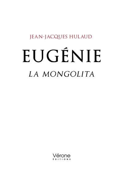 Eugénie : La Mongolita