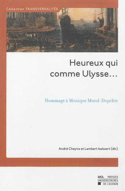 Heureux qui comme Ulysse... : hommage à Monique Mund-Dopchie