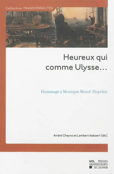 Heureux qui comme Ulysse... : hommage à Monique Mund-Dopchie