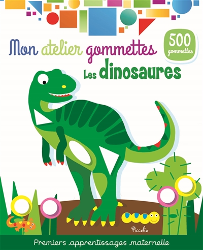 Les dinosaures : 500 gommettes