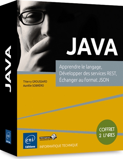 Java : apprendre le langage, développer des services REST, échanger au format JSON : coffret 2 livres