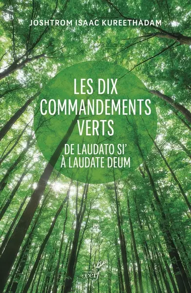 Les dix commandements verts : de Laudato si' à Laudate Deum