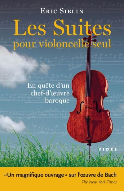 Les suites pour violoncelle seul : en quête d'un chef-d'oeuvre baroque