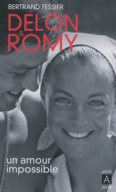 Delon & Romy : un amour impossible : récit