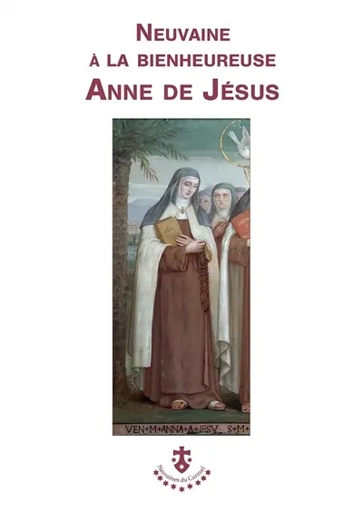 Neuvaine à la bienheureuse Anne de Jésus