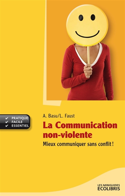 La communication non-violente : mieux communiquer sans conflit !