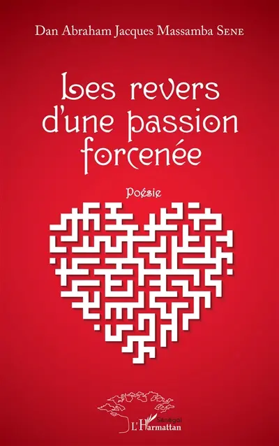 Les revers d'une passion forcenée