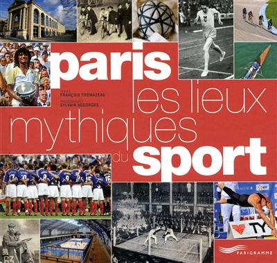 Paris, les lieux mythiques du sport