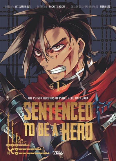 Sentenced to be a hero. Vol. 1