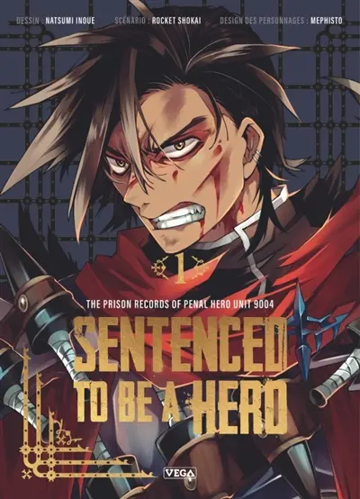 Sentenced to be a hero. Vol. 1