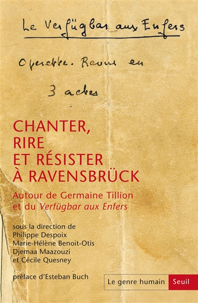 Genre humain (Le), n° 59. Chanter, rire et résister à Ravensbrück : autour de Germaine Tillion et du Verfügbar aux Enfers