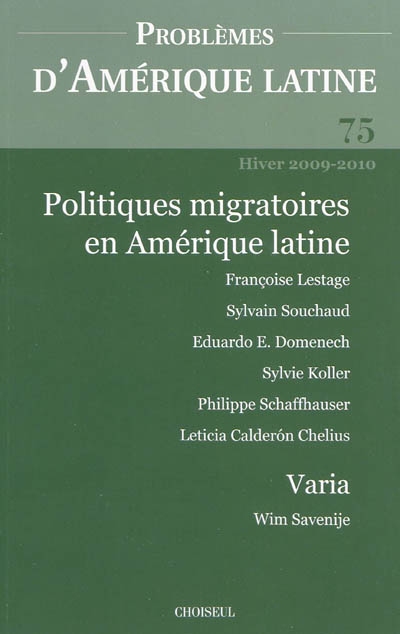 Problèmes d'Amérique latine, n° 75. Politiques migratoires en Amérique latine