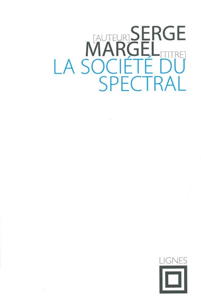 La société du spectral