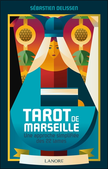 Tarot de Marseille : une approche simplifiée des 22 lames