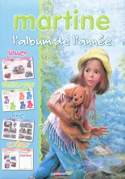 Martine : l'album de l'année. Observer, lire, créer, jouer
