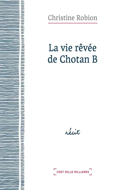 La vie rêvée de Chotan B
