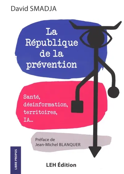 La République de la prévention : santé, désinformation, territoires, IA...