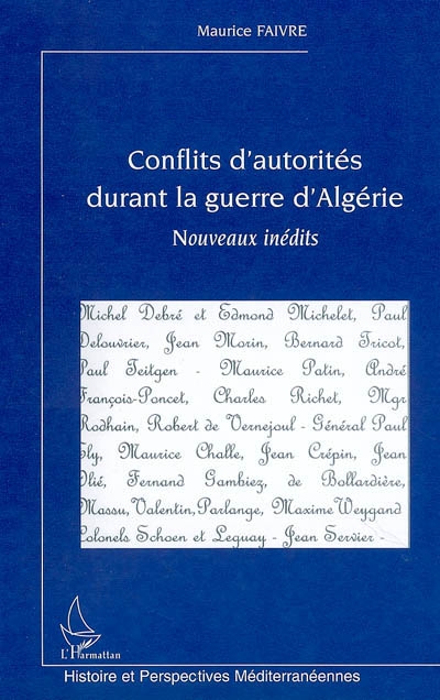 Conflits d'autorités durant la guerre d'Algérie : nouveaux inédits