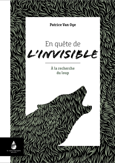 couverture du livre En quête de l'invisible : à la recherche du loup
