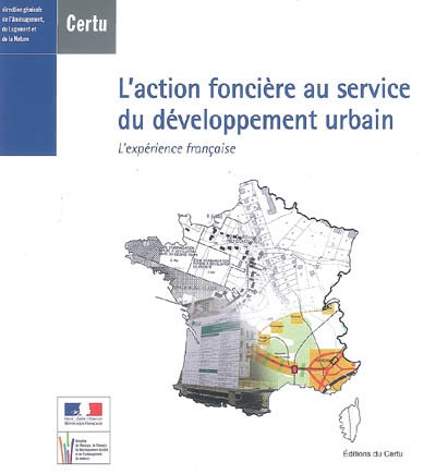 L'action foncière au service du développement urbain : l'expérience française