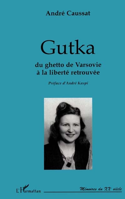 Gutka : du ghetto de Varsovie à la liberté retrouvée