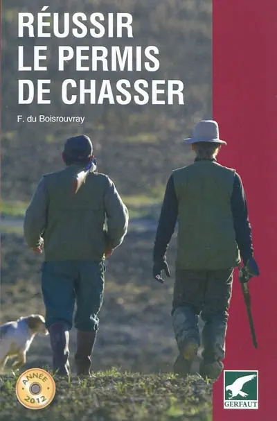 Réussir le permis de chasser : année 2012