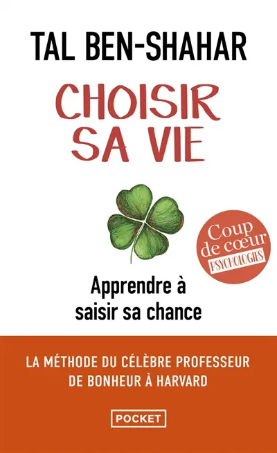 Choisir sa vie : apprendre à saisir sa chance