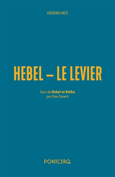 Trois études sur J.P. Hebel, écrivain allemand ou Hebel, le levier. Hebel et Kafka