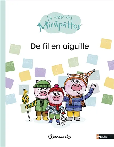La classe des Minipattes. De fil en aiguille