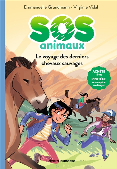 SOS animaux. Vol. 2. Le voyage des derniers chevaux sauvages