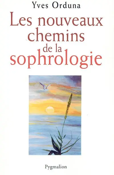 Les nouveaux chemins de la sophrologie