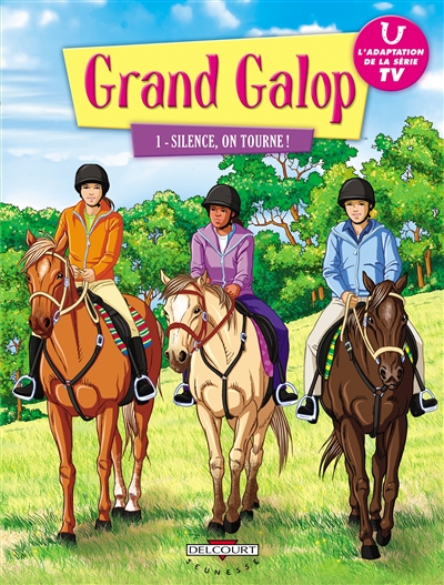 Grand Galop. Vol. 1. Silence, on tourne !