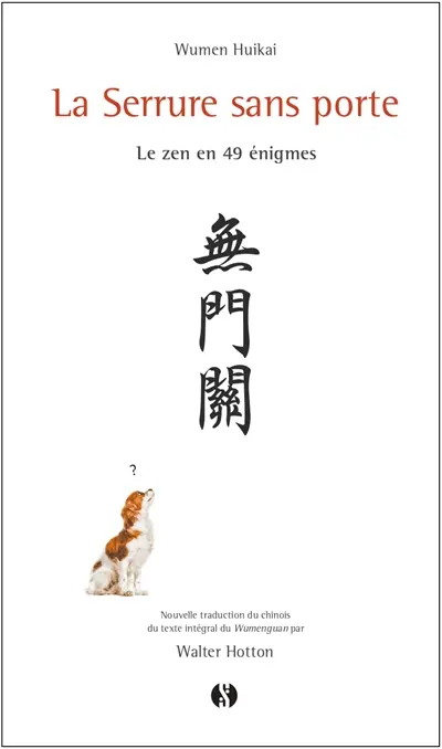 La serrure sans porte : le zen en 49 énigmes