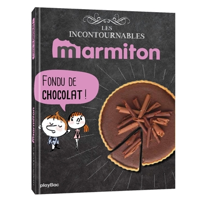 Les incontournables Marmiton : fondus de chocolat !