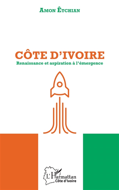 Côte d'Ivoire : renaissance et aspiration à l'émergence