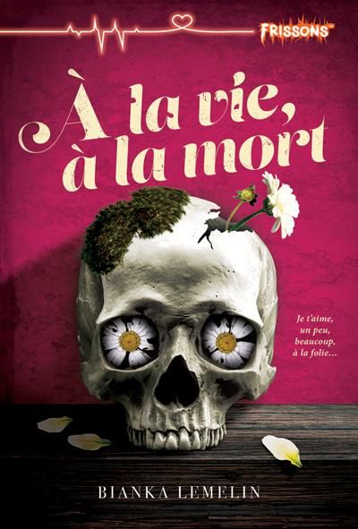 A la vie, à la mort