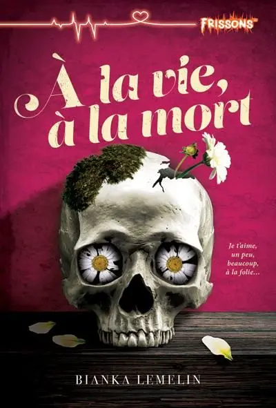 A la vie, à la mort