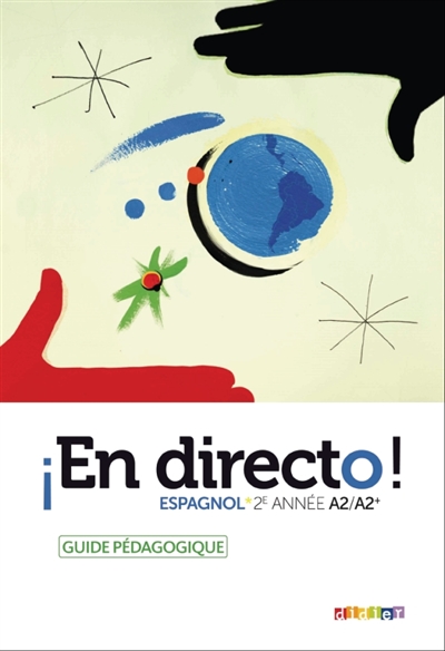 En directo !, espagnol, 2e année, A2-A2+ : guide pédagogique