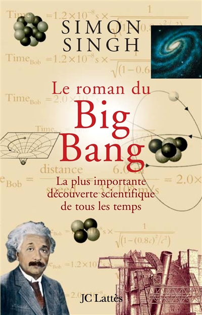 Le roman du Big Bang : la plus importante découverte scientifique de tous les temps