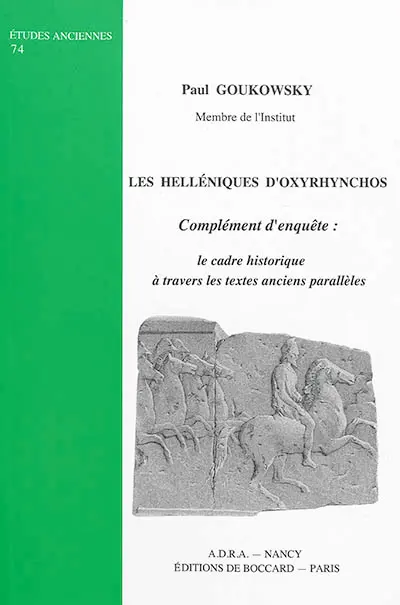Les Helléniques d'Oxyrhynchos : complément d'enquête : le cadre historique à travers les textes anciens parallèles