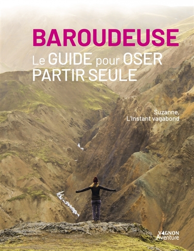 Baroudeuse : le guide pour...