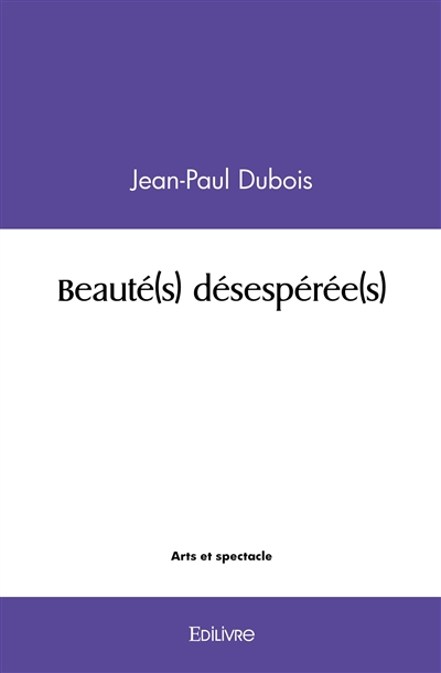 Beauté(s) désespérée(s)