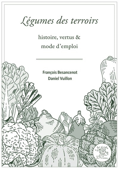 couverture du livre Légumes des terroirs : histoire, vertus & mode d'emploi