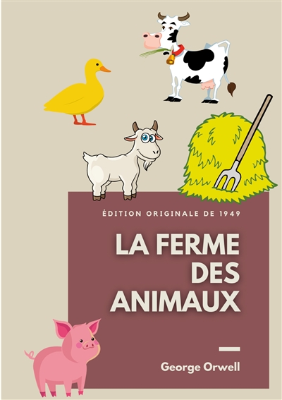 La Ferme des Animaux : Edition originale de 1949