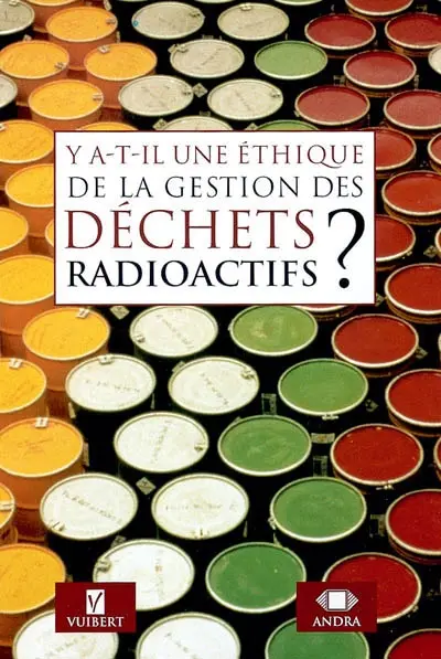 Y a-t-il une éthique de la gestion des déchets radioactifs ?