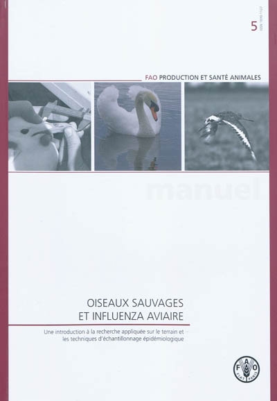 Oiseaux sauvages et influenza aviaire : une introduction à la recherche appliquée sur le terrain et les techniques d'échantillonnage épidémiologique