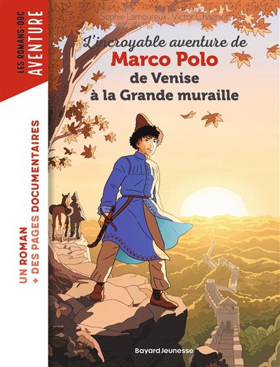 L'incroyable aventure de Marco Polo : de Venise à la Grande muraille