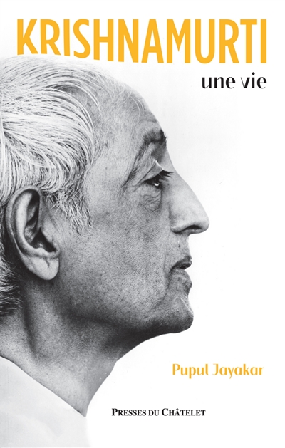 Krishnamurti, une vie - Pupul Jayakar