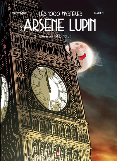 Les 1.000 mystères d'Arsène Lupin. Vol. 2. L'anarchie Lao Feil !