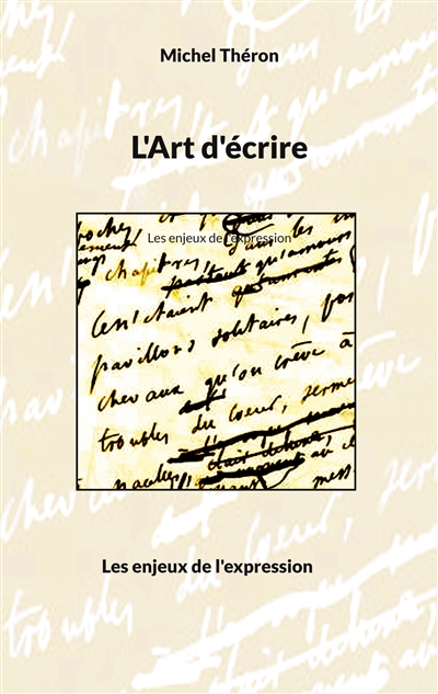 L'Art d'écrire : Les enjeux...